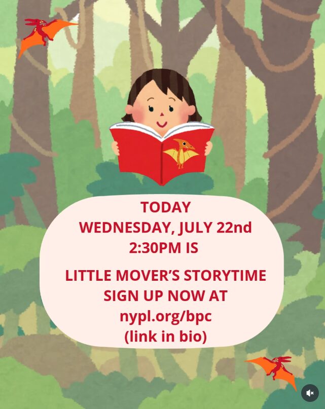 Animated Instagram Reel for library Little Movers Storytime program — young girl holding red book with orange dinosaur, two orange dinosaurs in brown and green forest background, text reads 'Today Wednesday July 22nd 2:30PM Little Movers Storytime Sign up now at nypl.org/bpc' — designed and animated in Canva